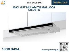 Máy hút mùi âm tủ Malloca K1506TC